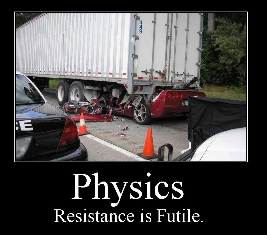 demotivator_physics_resistance_is_futile.jpg